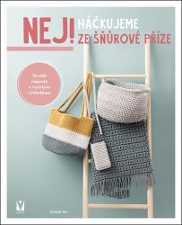 Háčkujeme ze šňůrové příze Háčkujeme ze šňůrové příze
