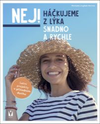 Háčkujeme z lýka – Snadno a rychle Háčkujeme z lýka – Snadno a rychle