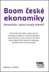 Boom české ekonomiky - Anomálie, nebo trvalý trend? Boom české ekonomiky - Anomálie, nebo trvalý trend?