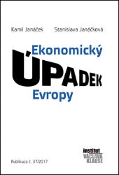 Ekonomický úpadek Evropy - Stanislava Janáčková - Společnost a politika Ekonomický úpadek Evropy