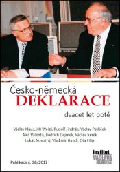 Česko-německá deklarace dvacet let poté - Václav Pavlíček,Aleš Valenta,Jiří Weigl,Ota Filip,Václav Junek,Jindřich Dejmek,Vladimír Handl,Jindřich Forejt,Lukáš Novotný,Rudolf Jindrák,Václav Klaus - Odborná a technická literatura Česko-německá deklarace dvacet let poté