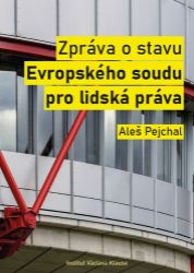 Zpráva o stavu Evropského soudu pro lidská práva - Aleš Pejchal - Mezinárodní vztahy Zpráva o stavu Evropského soudu pro lidská práva
