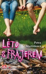 Léto s frajerem - Petra Martišková - Romány pro ženy Léto s frajerem