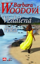 Vzdálená řeka - Barbara Wood - Historické romány Vzdálená řeka