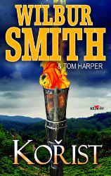 Kořist - Wilbur Smith,Tom Harper - Dobrodružné romány Kořist