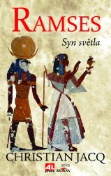 Ramses - Syn světla - Christian Jacq - Historické romány Ramses - Syn světla