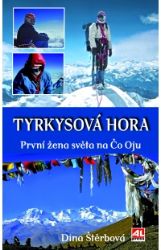 Tyrkysová hora - První ženy světa na Čo Oju - Dina Štěrbová - Cestopisy a reportáže Tyrkysová hora