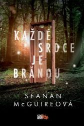 Každé srdce je bránou Každé srdce je bránou