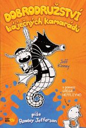 Dobrodružství báječných kamarádů - Jeff Kinney - Dobrodružné knihy pro děti Dobrodružství báječných kamarádů