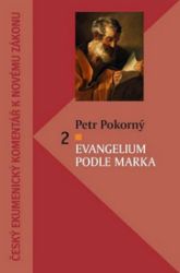 Evangelium podle Marka 2 - Petr Pokorný - Duchovní teorie Evangelium podle Marka 2