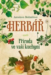Herbář aneb příroda ve vaší kuchyni Herbář aneb příroda ve vaší kuchyni