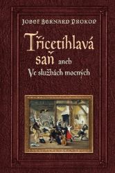 Třicetihlavá saň aneb Ve službách mocných Třicetihlavá saň aneb Ve službách mocných