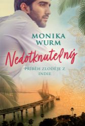 Nedotknutelný - Monika Wurm - Romány pro ženy Nedotknutelný