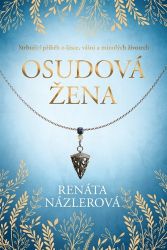 Osudová žena - Renáta Názlerová - Romány Osudová žena