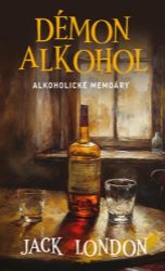 Démon alkohol - Jack London - Romány Démon alkohol