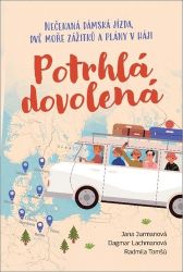 Potrhlá dovolená - Nečekaná dámská jízda, dvě moře zážitků a plány v háji Potrhlá dovolená - Nečekaná dámská jízda, dvě moře zážitků a plány v háji