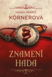 Znamení hada - Hana Marie Körnerová - Historické romány Znamení hada