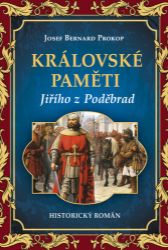 Královské paměti Jiřího z Poděbrad Královské paměti Jiřího z Poděbrad