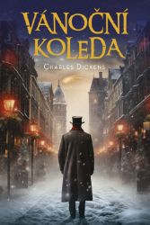 Vánoční koleda - Charles Dickens - Romány Vánoční koleda
