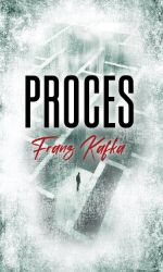 Proces - Franz Kafka - Romány Proces
