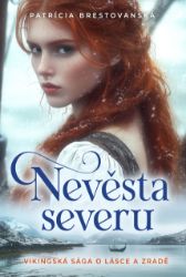Nevěsta severu - Patrícia Brestovanská - Romány pro ženy Nevěsta severu