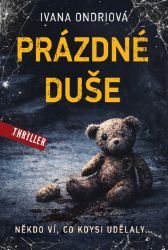 Prázdné duše - Ivana Ondriová - Thrillery Prázdné duše