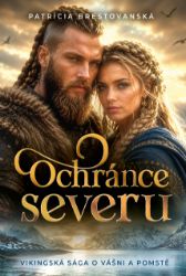 Ochránce severu - Patrícia Brestovanská - Romány pro ženy Ochránce severu