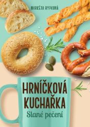 Hrníčková kuchařka - Slané pečení - Markéta Rypková - Pečení, moučníky a dorty Hrníčková kuchařka - Slané pečení