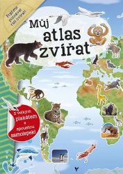 Můj atlas zvířat + plakát a samolepky - Galia Lami Dozo-van der Kar - Knihy o zvířatech pro děti Můj atlas zvířat + plakát a samolepky