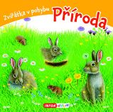 Příroda - Zvířátka v pohybu - Martin Verner - Leporela pro děti Příroda - Zvířátka v pohybu