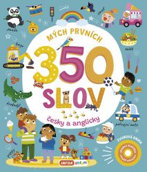 Mých prvních 350 slov (česky a anglicky) Mých prvních 350 slov (česky a anglicky)