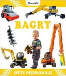 Bagry - Děti poznávají Bagry - Děti poznávají