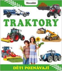 Traktory - Děti poznávají Traktory - Děti poznávají