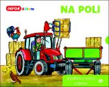 Na poli - Zatáhni a otevři okénko - Leporela pro děti Na poli - Zatáhni a otevři okénko
