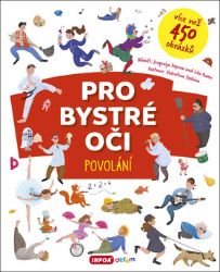 Pro bystré oči - Povolání Pro bystré oči - Povolání