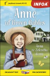 Anna ze Zeleného domu / Anne of Green Gables - Zrcadlová četba (A1-A2) - Nick Gerrard - Dvojjazyčná literatura Anna ze Zeleného domu / Anne of Green Gables - Zrcadlová četba (A1-A2)