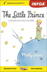 Malý princ / The Little Prince - Zrcadlová četba (B2-C1) - Antoine de Saint-Exupéry - Dvojjazyčná literatura Malý princ / The Little Prince - Zrcadlová četba (B2-C1)