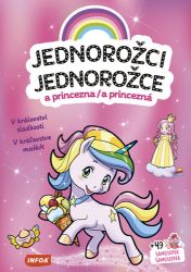 Jednorožci a princezna / Jednorožce a princezná - V království sladkostí / V kráľovstve ma Jednorožci a princezna / Jednorožce a princezná - V království sladkostí / V kráľovstve ma