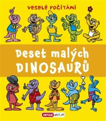 Deset malých dinosaurů - Veselé počítání - Pavlína Šamalíková - Pohádky pro děti o dinosaurech Deset malých dinosaurů - Veselé počítání