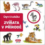Zvířata v přírodě - Chytrá kolečka - Jana Navrátilová - Knihy o zvířatech pro děti Zvířata v přírodě - Chytrá kolečka