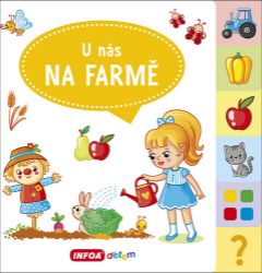U nás na farmě - Velká knížka se záložkami - Jana Navrátilová - Populárně naučná literatura pro děti U nás na farmě - Velká knížka se záložkami