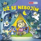 Už se nebojím - Pavlína Šamalíková - Populárně naučná literatura pro děti Už se nebojím