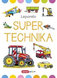 Super technika - Velké leporelo - Jana Navrátilová - Leporela pro děti Super technika - Velké leporelo
