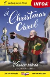 Vánoční koleda / A Christmas Carol - Zrcadlová četba (A1-A2) - Charles Dickens,Oscar Wilde - Dvojjazyčná literatura Vánoční koleda / A Christmas Carol - Zrcadlová četba (A1-A2)