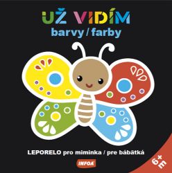 Už vidím barvy - leporelo pro miminka / farby - leporelo pre bábätká Už vidím barvy - leporelo pro miminka / farby - leporelo pre bábätká