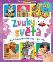 Velká zvuková kniha - Zvuky světa - Zvuková leporela Velká zvuková kniha - Zvuky světa