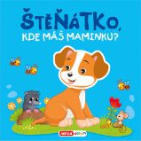 Pískací kniha - Štěňátko, kde máš maminku? - Zvukové knihy pro nejmenší Pískací kniha - Štěňátko, kde máš maminku?