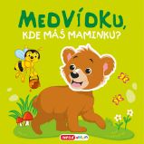 Pískací kniha - Medvídku, kde máš maminku? - Zvukové knihy pro nejmenší Pískací kniha - Medvídku, kde máš maminku?