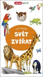 Svět zvířat - Minipedie - Leporela Svojtka MiniPEDIE Svět zvířat - Minipedie