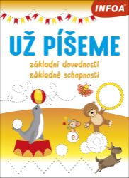 Už píšeme - Základní dovednosti/Základné schopnosti